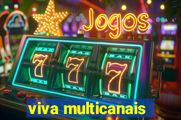 viva multicanais
