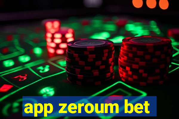 app zeroum bet