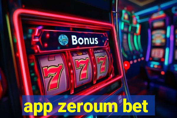 app zeroum bet