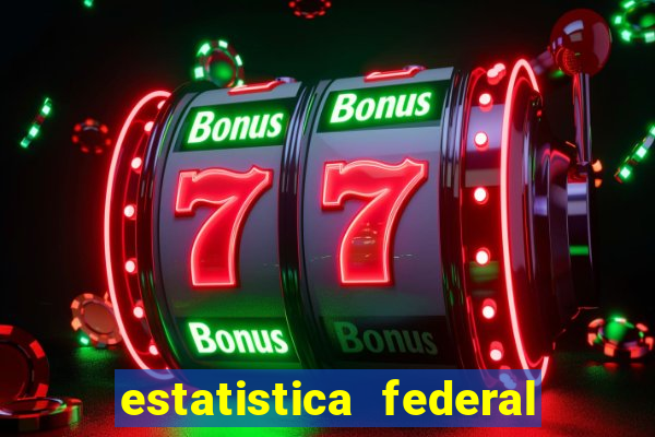 estatistica federal jogo do bicho