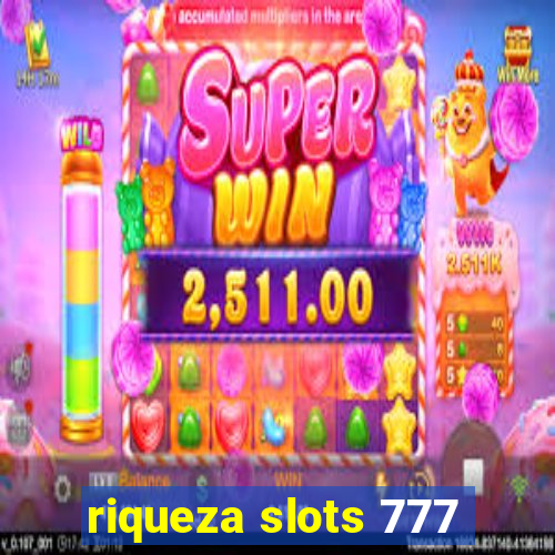 riqueza slots 777
