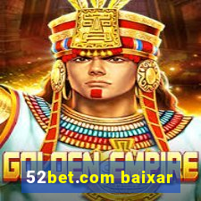 52bet.com baixar