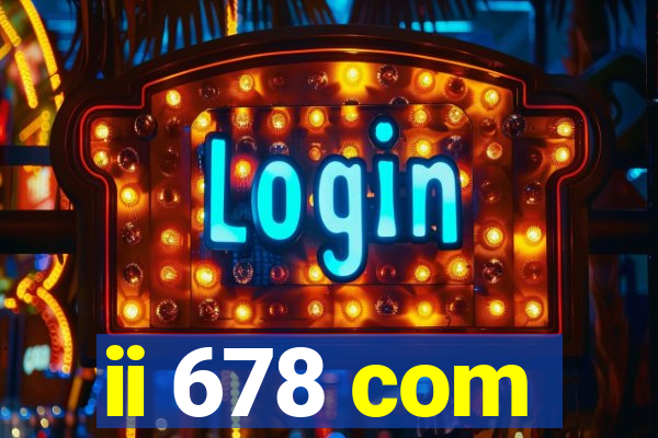 ii 678 com