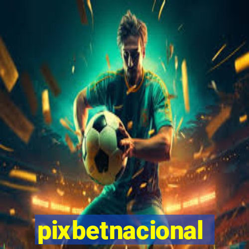pixbetnacional