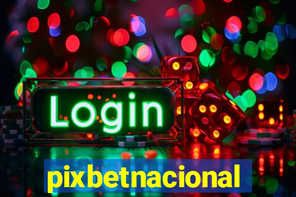 pixbetnacional