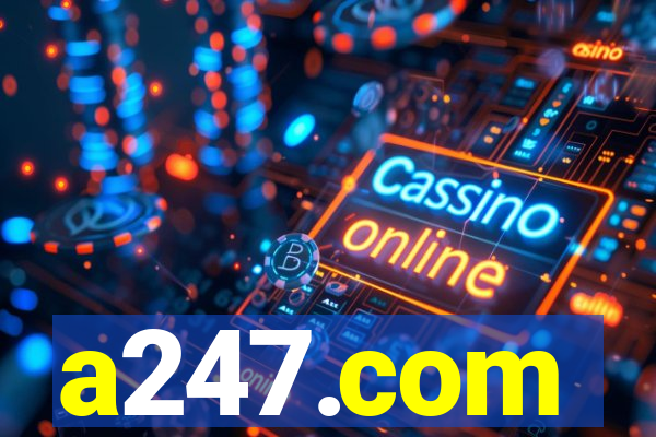 a247.com