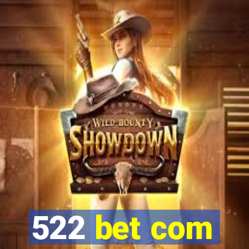 522 bet com