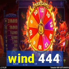 wind 444