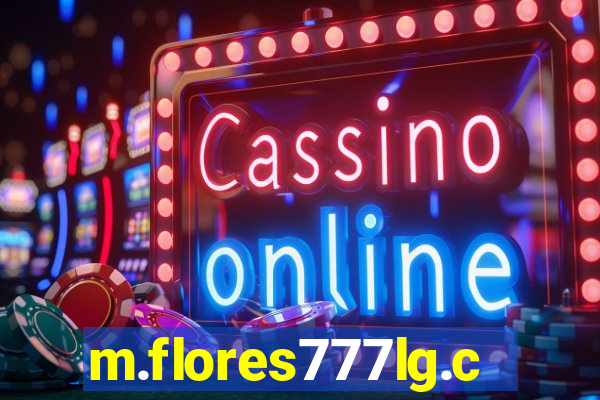 m.flores777lg.com