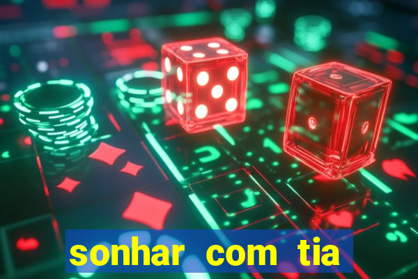 sonhar com tia falecida jogo do bicho