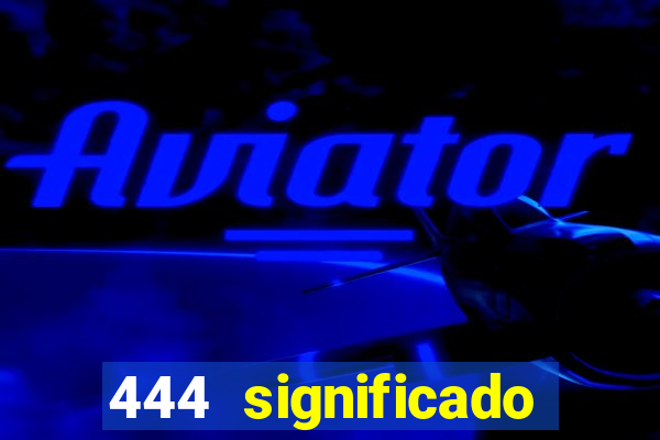 444 significado hora espejo
