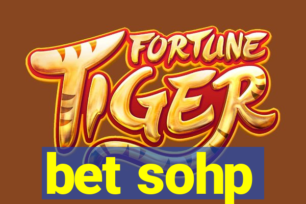bet sohp