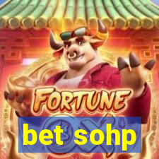 bet sohp