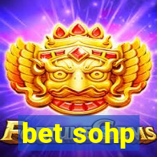 bet sohp