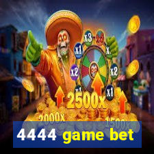4444 game bet