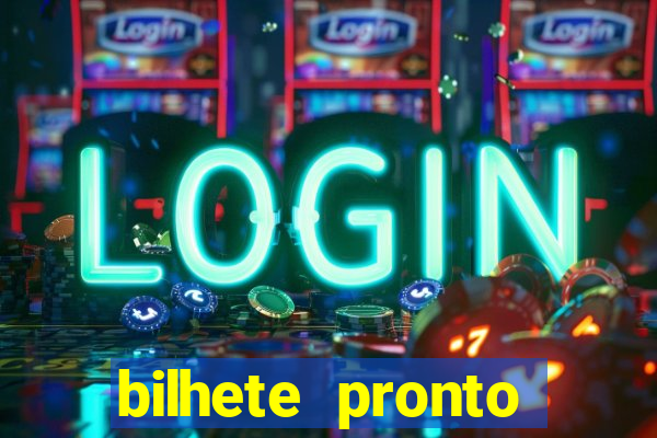 bilhete pronto futebol hoje