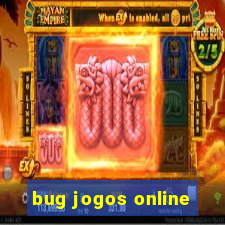 bug jogos online