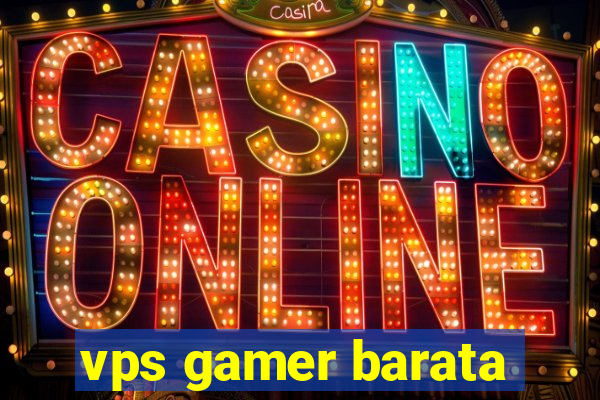 vps gamer barata