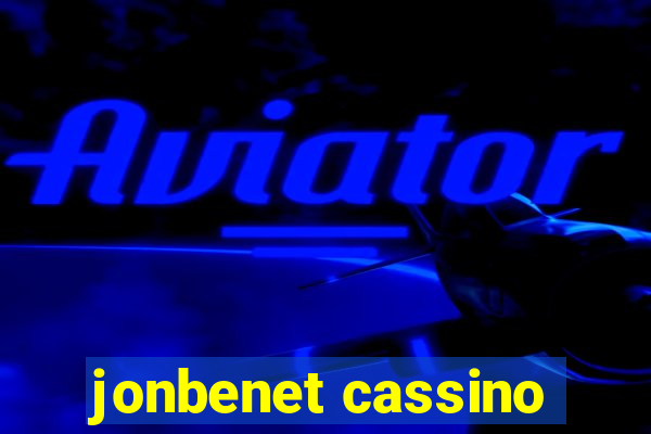 jonbenet cassino