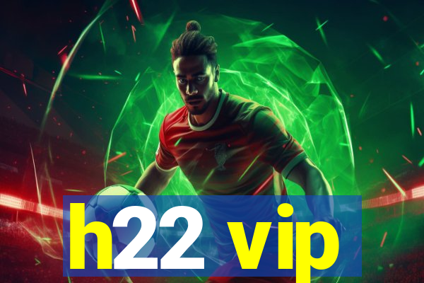h22 vip