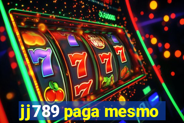 jj789 paga mesmo