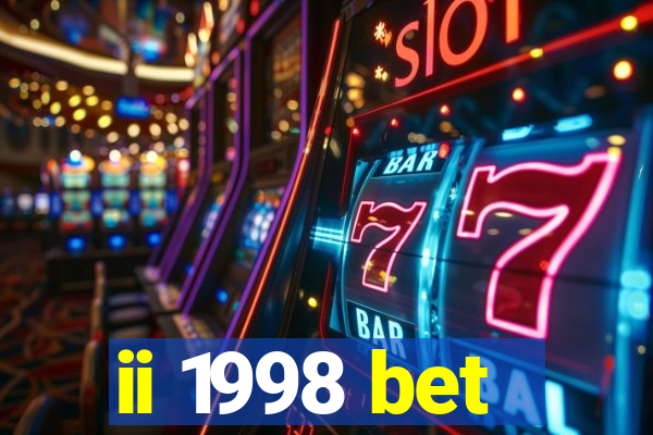 ii 1998 bet
