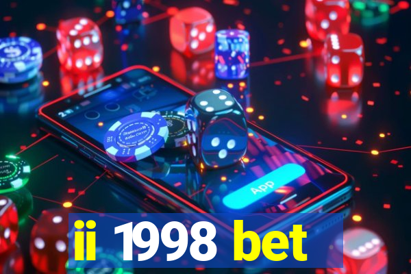 ii 1998 bet