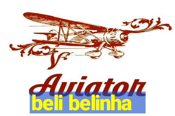 beli belinha