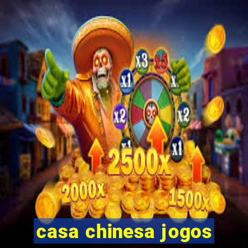casa chinesa jogos