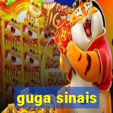 guga sinais