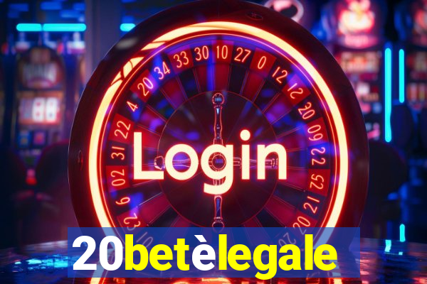 20betèlegale