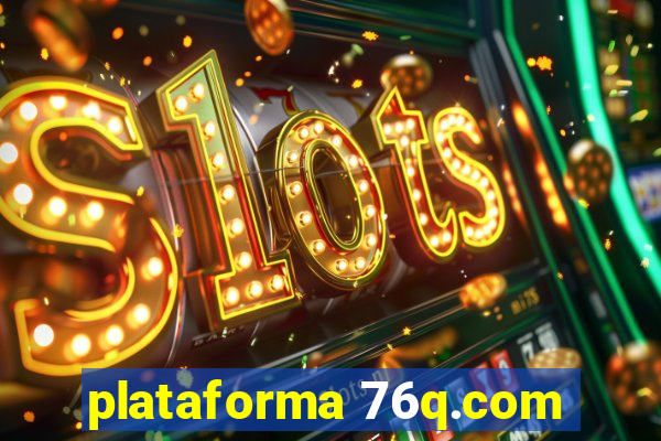 plataforma 76q.com