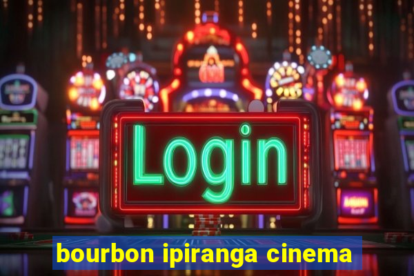 bourbon ipiranga cinema