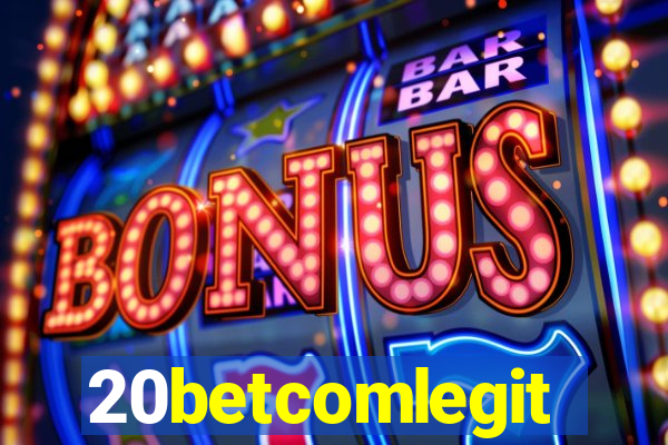 20betcomlegit