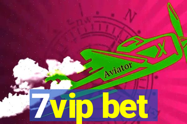 7vip bet