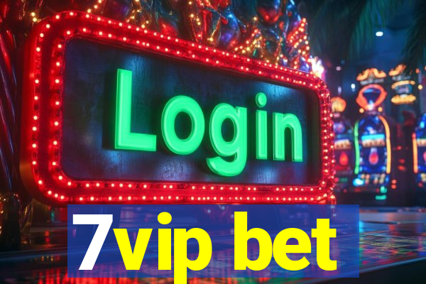 7vip bet