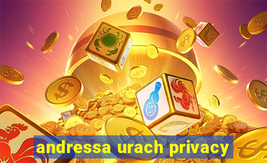 andressa urach privacy