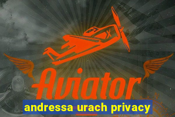 andressa urach privacy