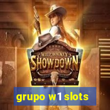 grupo w1 slots