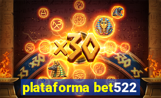 plataforma bet522