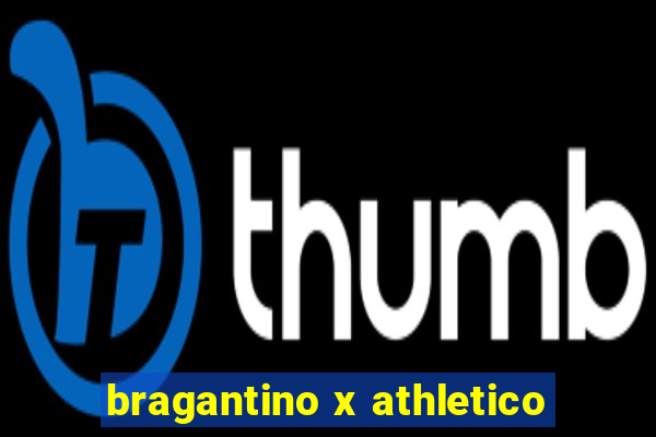 bragantino x athletico