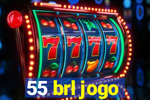 55 brl jogo