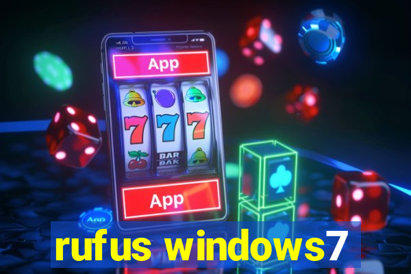 rufus windows7