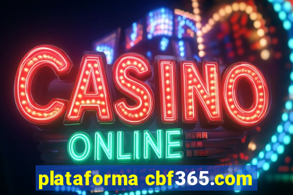 plataforma cbf365.com