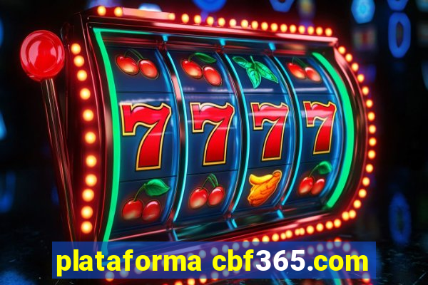 plataforma cbf365.com