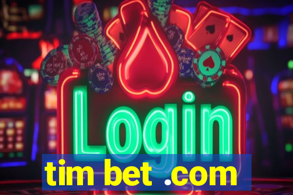 tim bet .com