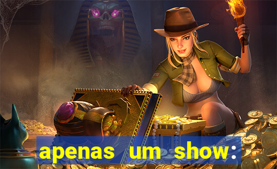 apenas um show: pancadaria 2