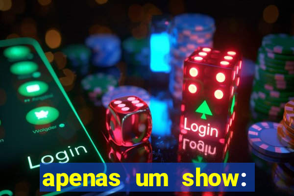 apenas um show: pancadaria 2