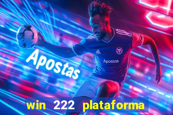 win 222 plataforma de jogos