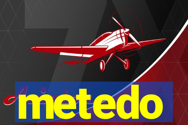 metedo
